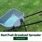 Read more about the article 5 Best Push Broadcast Spreader 2024